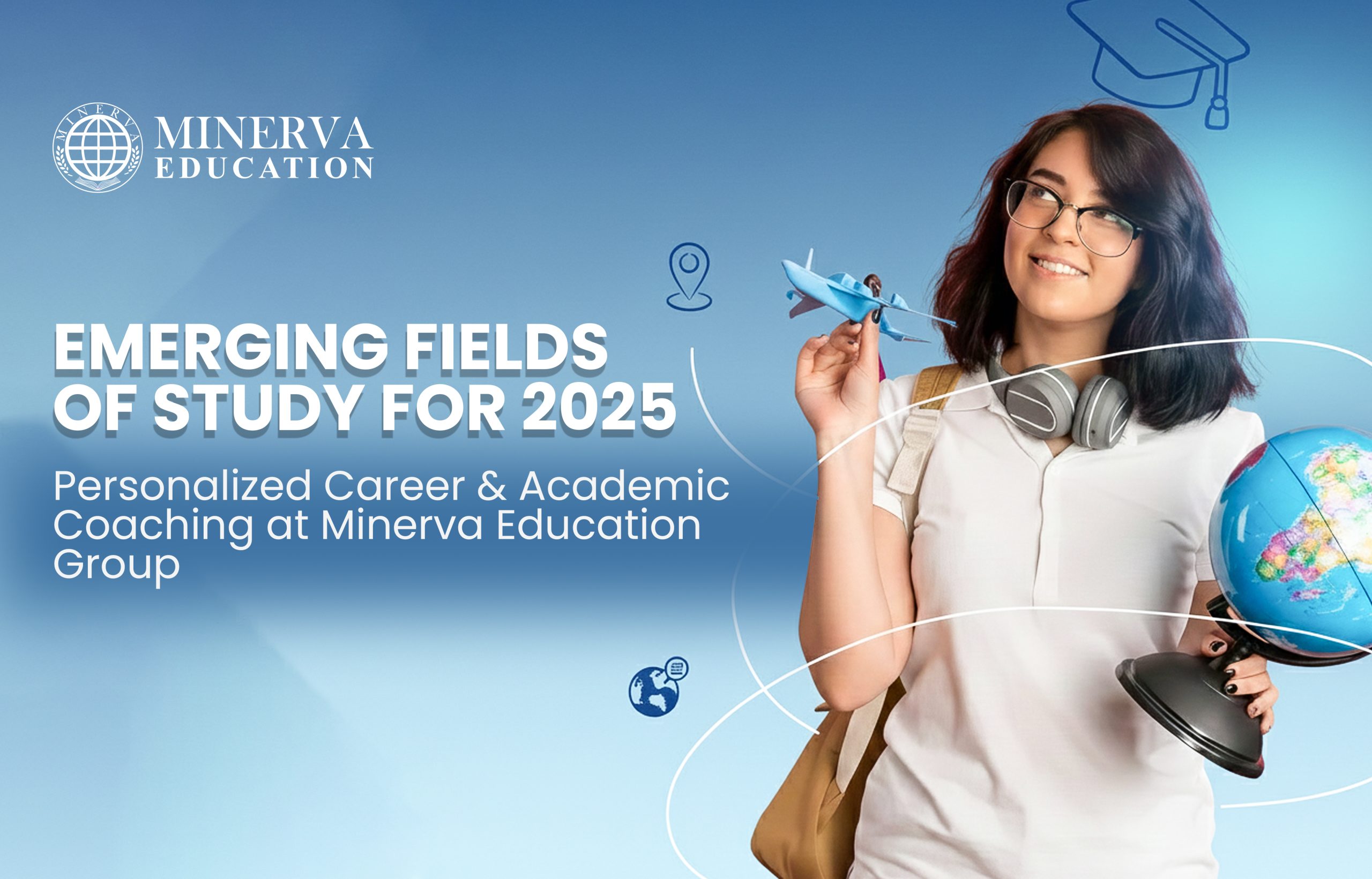 Emerging Fields of Study for 2025: A Student’s Guide