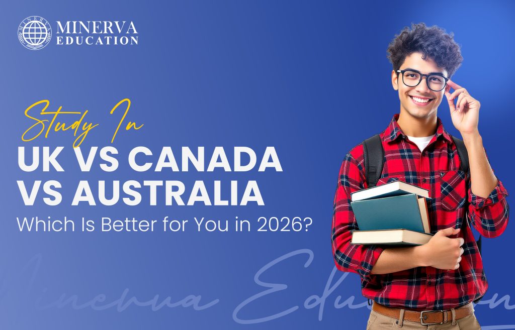 Study in UK vs Canada vs Australia: Which Is Better for You in 2026?